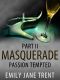 [Masquerade 02] • Passion Tempted